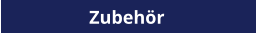 Zubehör